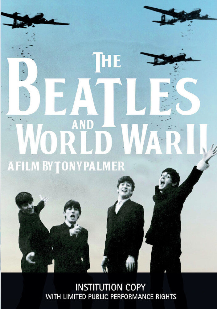 The Beatles And World War II (INSTITUTION COPY with limited public performance rights) - 