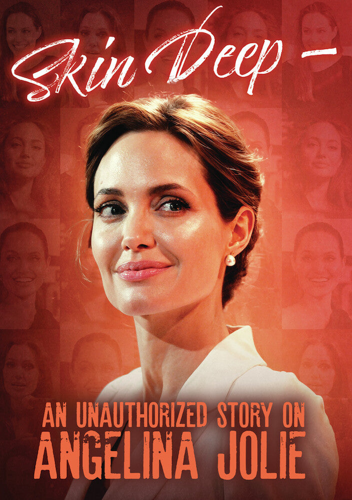 Angelina Jolie: Skin Deep - 
