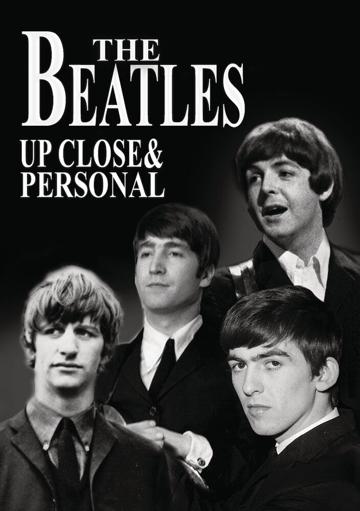 The Beatles: Up Close and Personal - 