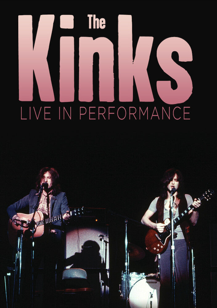 The Kinks: Live in Performance - 