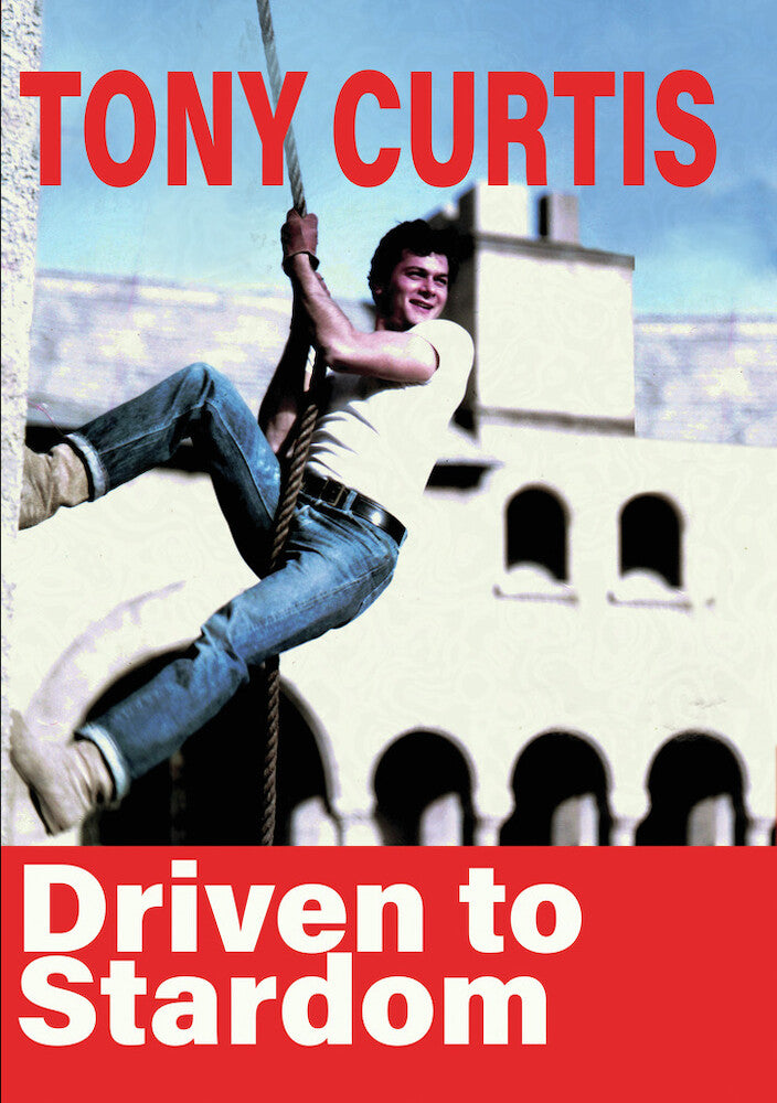 Tony Curtis Born to Stardom - 