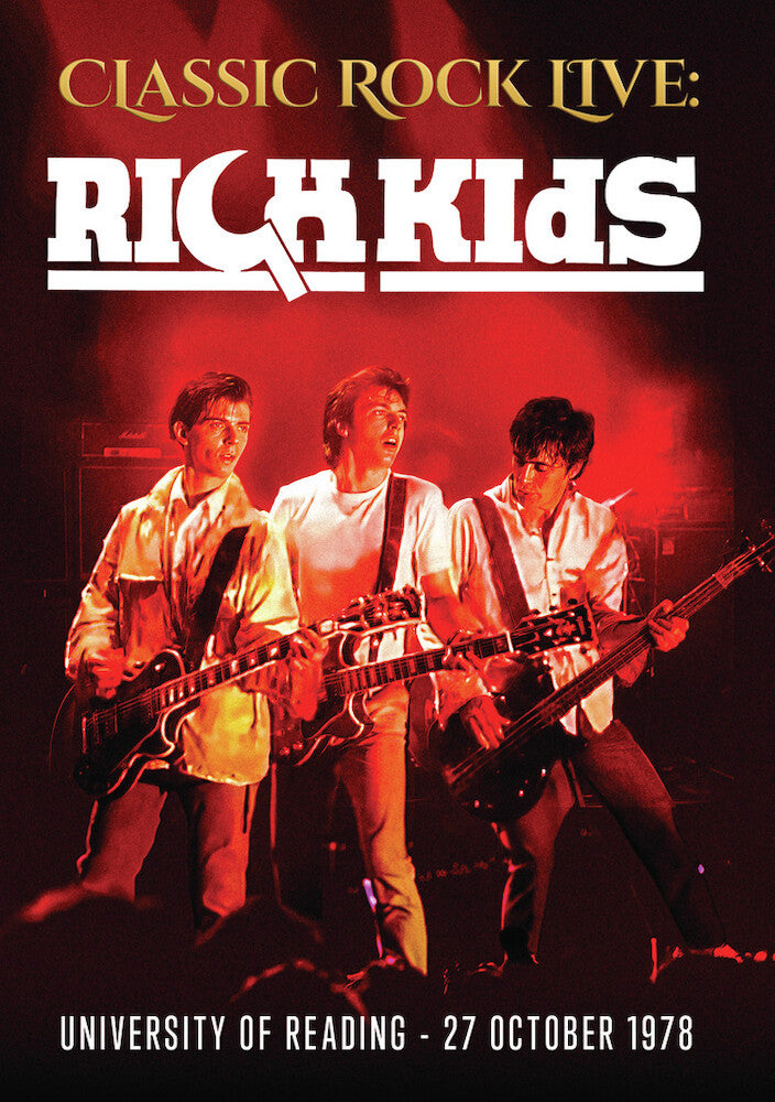 Classic Rock Live: The Rich Kids - 