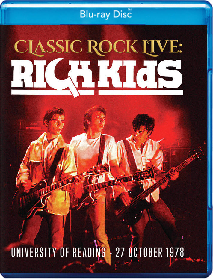 Classic Rock Live: The Rich Kids [Blu-ray] - 
