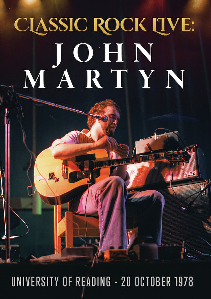 Classic Rock Live: John Martyn - 
