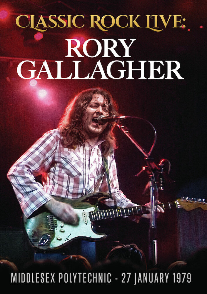 Classic Rock Live: Rory Gallagher - 
