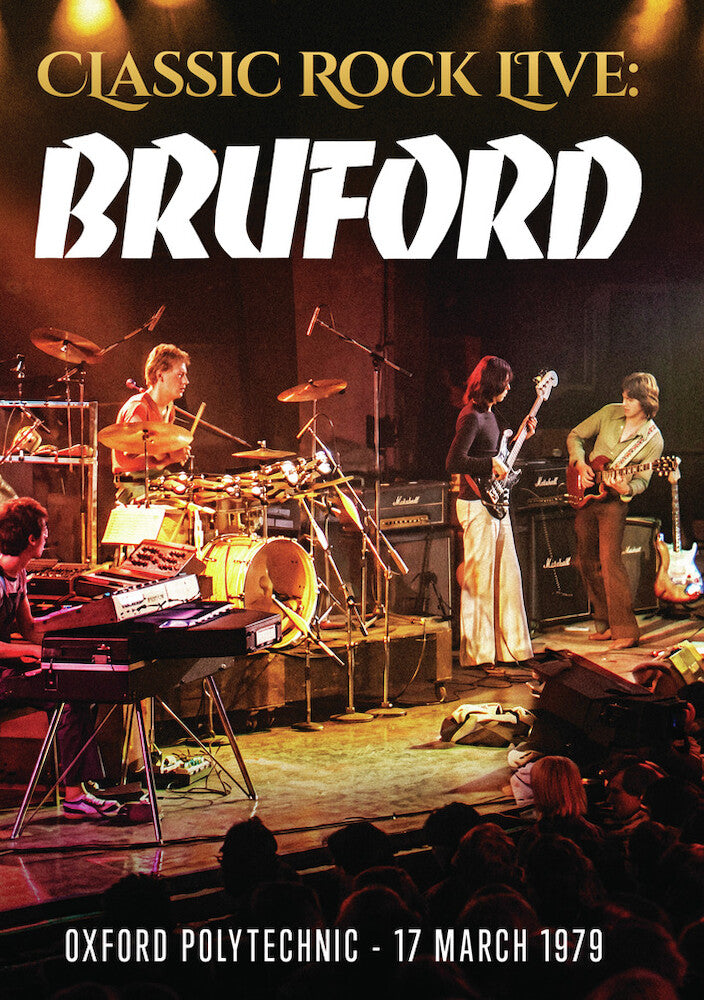 Classic Rock Live: Bruford - 