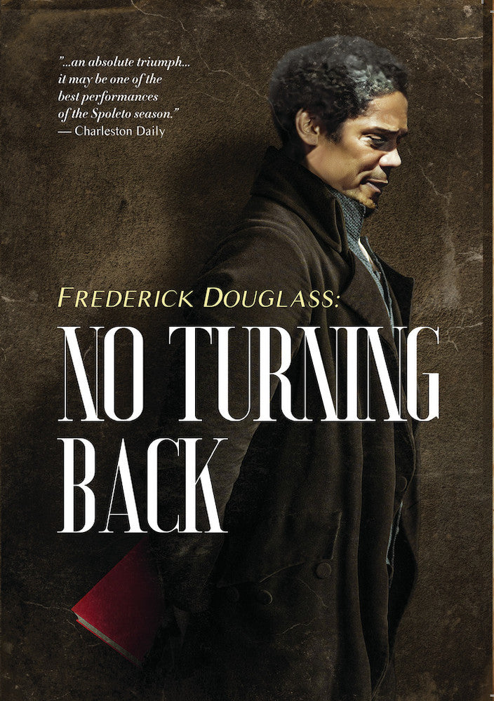 Frederick Douglass: No Turning Back - 