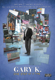 Gary K: One Step at a Time - 