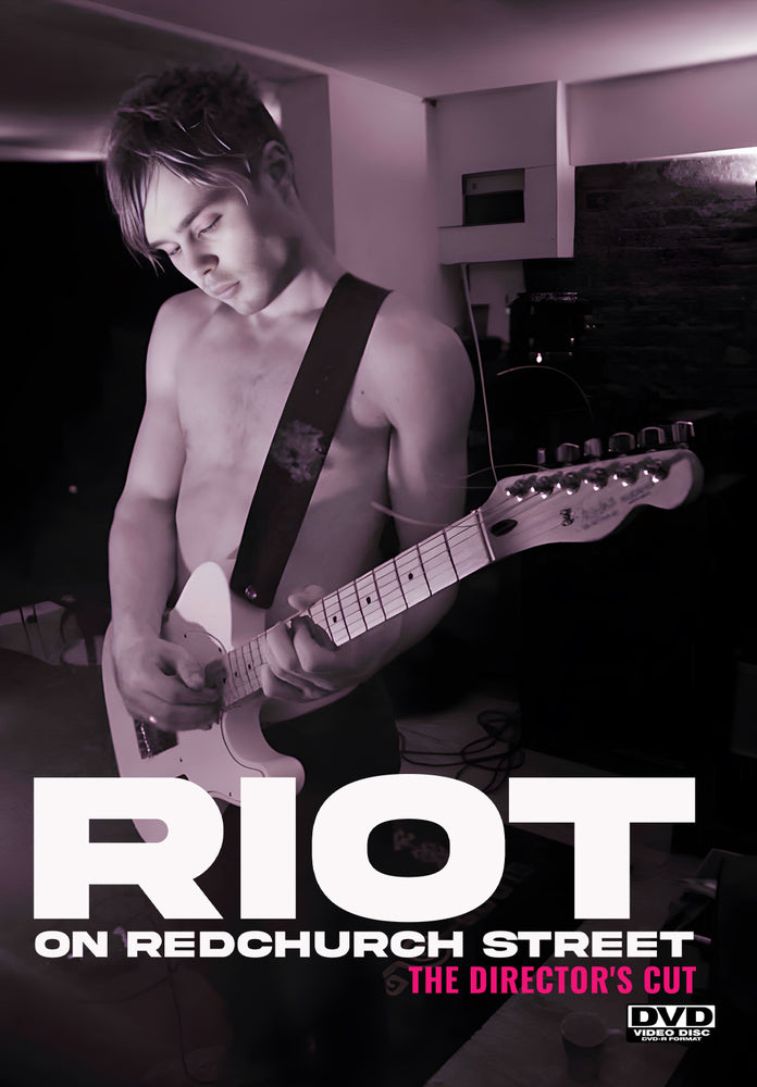 Riot On Redchurch Street - The Director's Cut - 