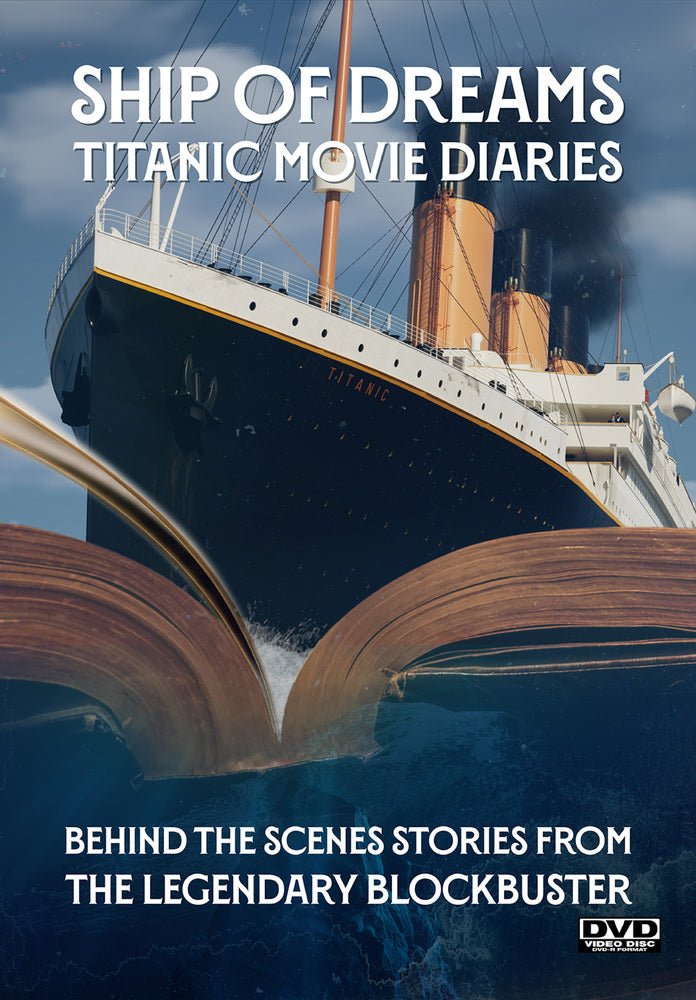 Ship of Dreams: Titanic Movie Diaries - 