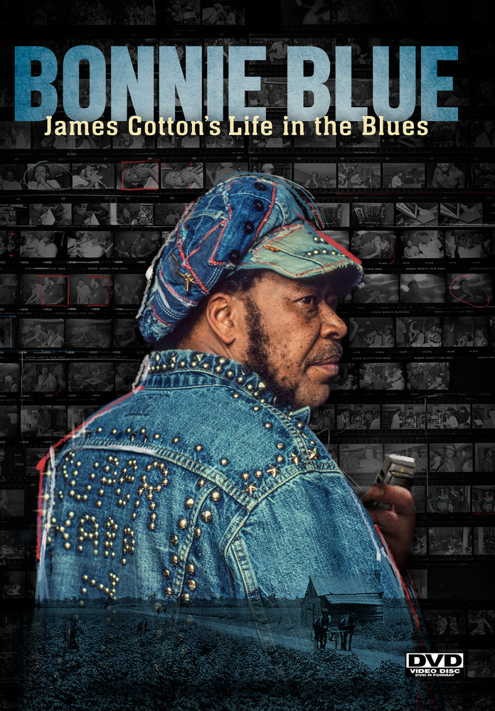 Bonnie Blue: James Cotton's Life in the Blues - 