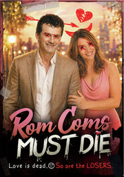 Rom Coms Must Die - 