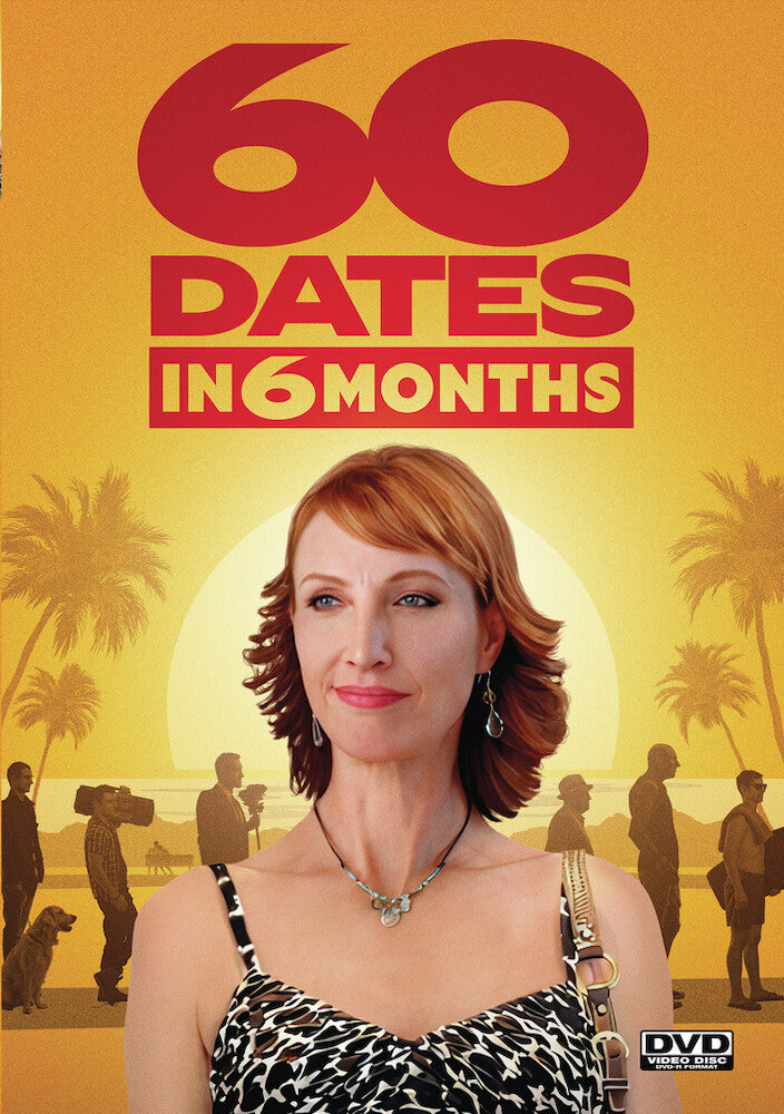 60 Dates in 6 Months - 