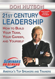 21st Century Leadership - How to Build Your Team, Your Career, and Yourself - 