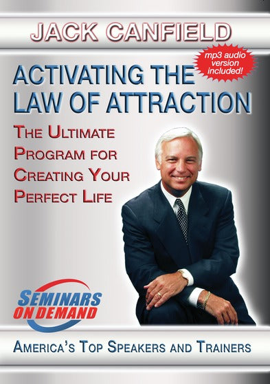 Activating the Law of Attraction - The Ultimate Program for Creating Your Perfect Life - 