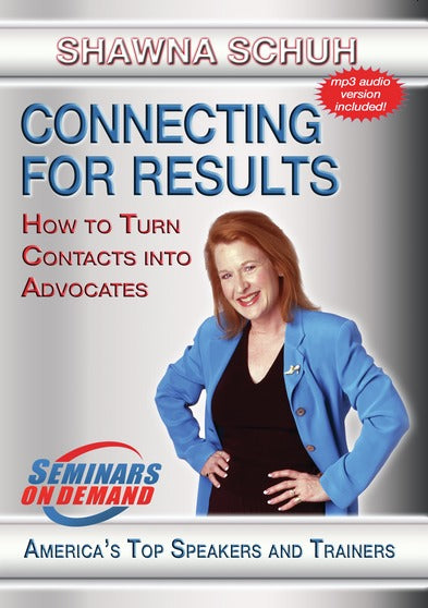 Connecting for Results - How to Turn Contacts into Advocates - 