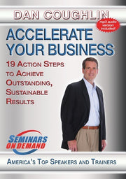 Accelerate Your Business - 19 Action Steps to Achieve Outstanding, Sustainable Results - 