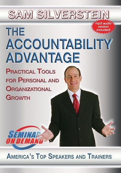 The Accountability Advantage - Practical Tools for Personal and Organizational Growth - 