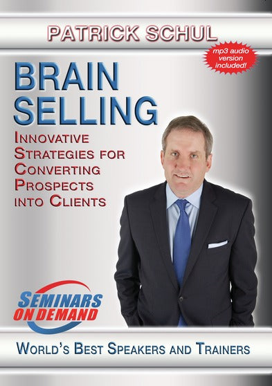 Brain Selling - Innovative Strategies for Converting Prospects into Clients - 