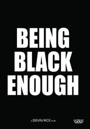 Being Black Enough or (How to Kill a Black Man) - 