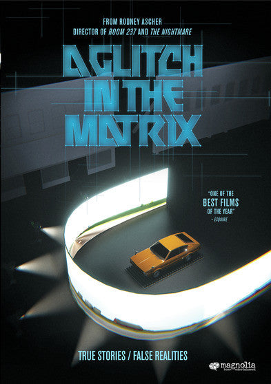 A Glitch In the Matrix - 