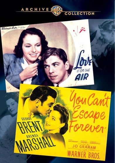 WAC Double Features: You Can't Escape Forever / Love Is On the Air - 