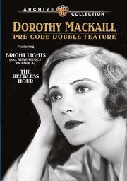 Bright Lights / The Reckless Hour: Dorothy Mackaill Pre-Code Double Feature - 