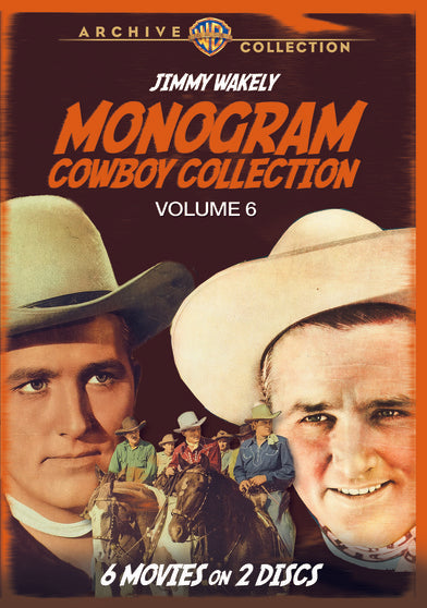 Monogram Cowboy Collection Volume 6 - Starring Jimmy Wakely - 
