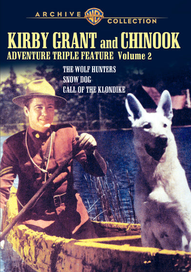 Kirby Grant & Chinook Adventure Triple Feature: Volume Two - 