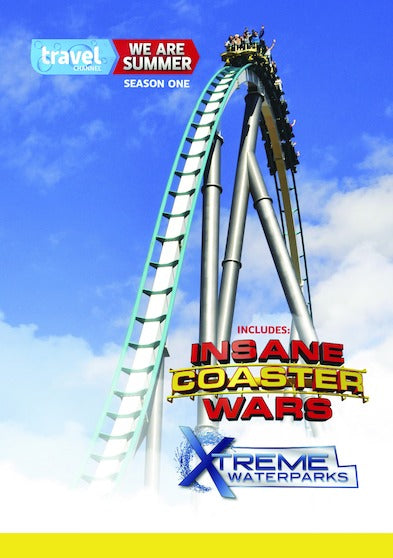 We Are Summer: Insane Coaster Wars & Xtreme Waterparks - 