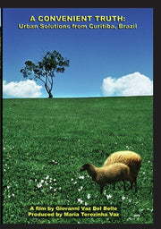 A Convenient Truth: Urban Solutions from Curitiba Brazil - 
