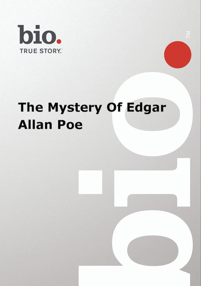 Biography -- Biography The Mystery Of Edgar Allen Poe - 