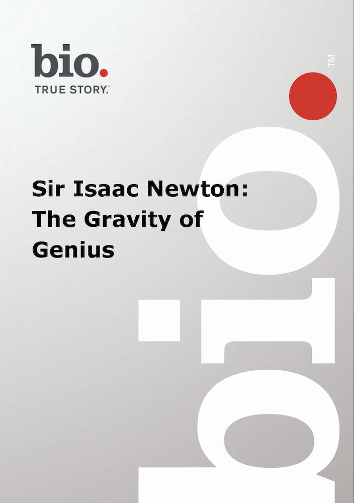 Biography -- Biography Sir Isaac Newton: The Gravity - 