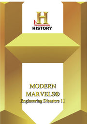 History -- Modern Marvels Engineering Disasters 11 - 