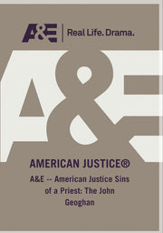 AE - American Justice Sins Of A Priest The John Geoghan - 