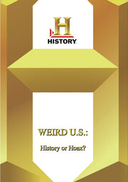 History - Weird US Histoy Or Hoax - 