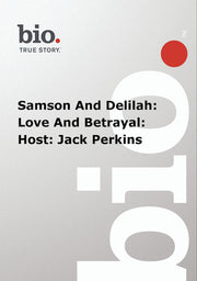 Biography - Samson And Delilah Love And Betrayal Host Jack Perkins - 