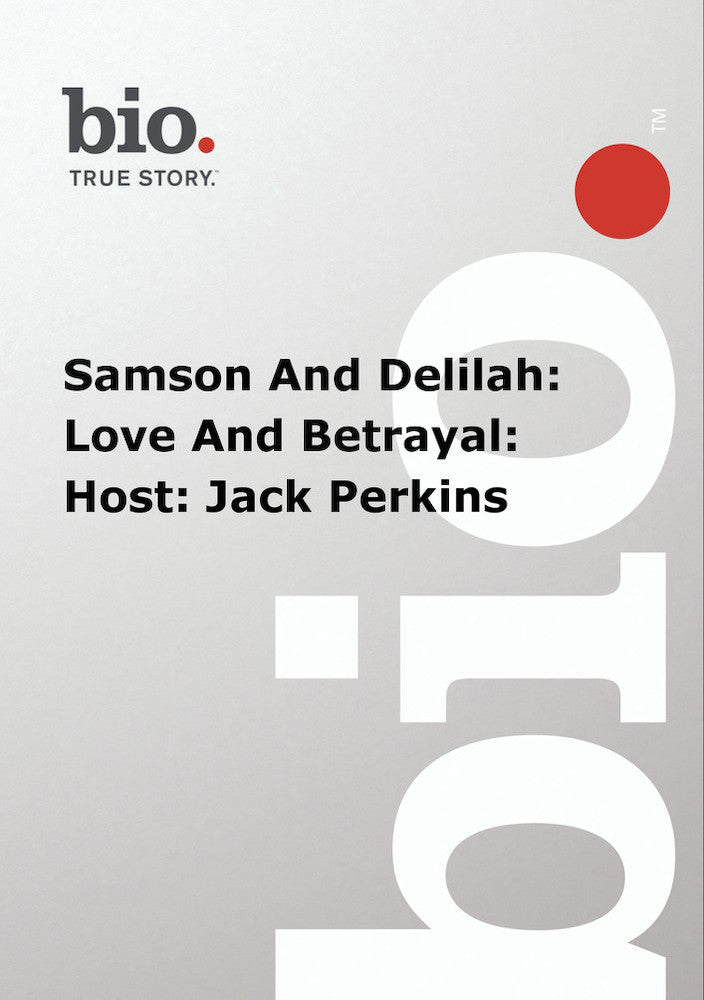 Biography - Samson And Delilah Love And Betrayal Host Jack Perkins - 