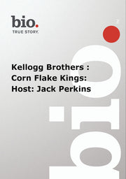 Biography - Kellogg Brothers Corn Flake Kings Host Jack Perkins - 