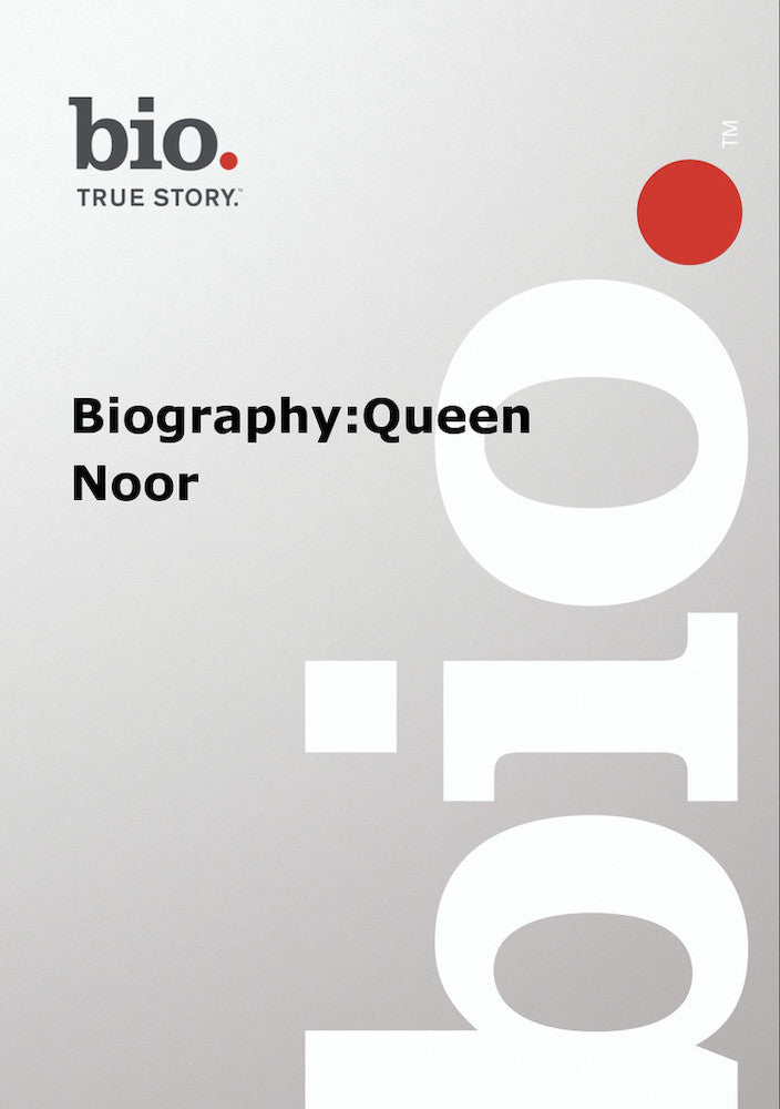 Biography - Queen Noor - 