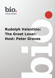 Biography - Rudolph Valentino: The Great Lover: Host: Peter Graves - 
