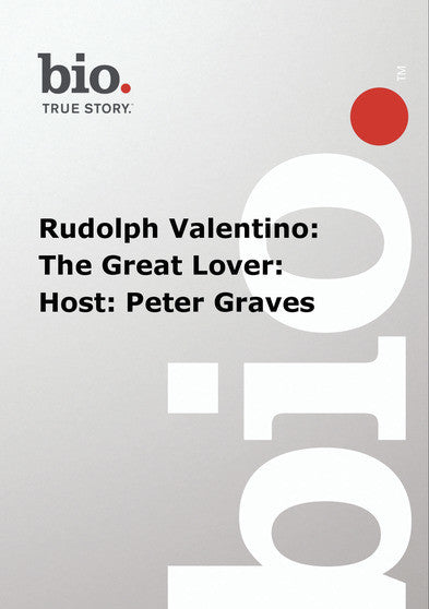 Biography - Rudolph Valentino: The Great Lover: Host: Peter Graves - 