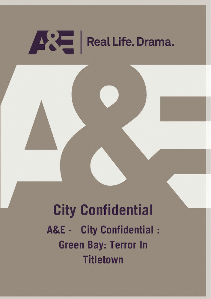 A&E - City Confidential : Green Bay: Terror In Titletown - 