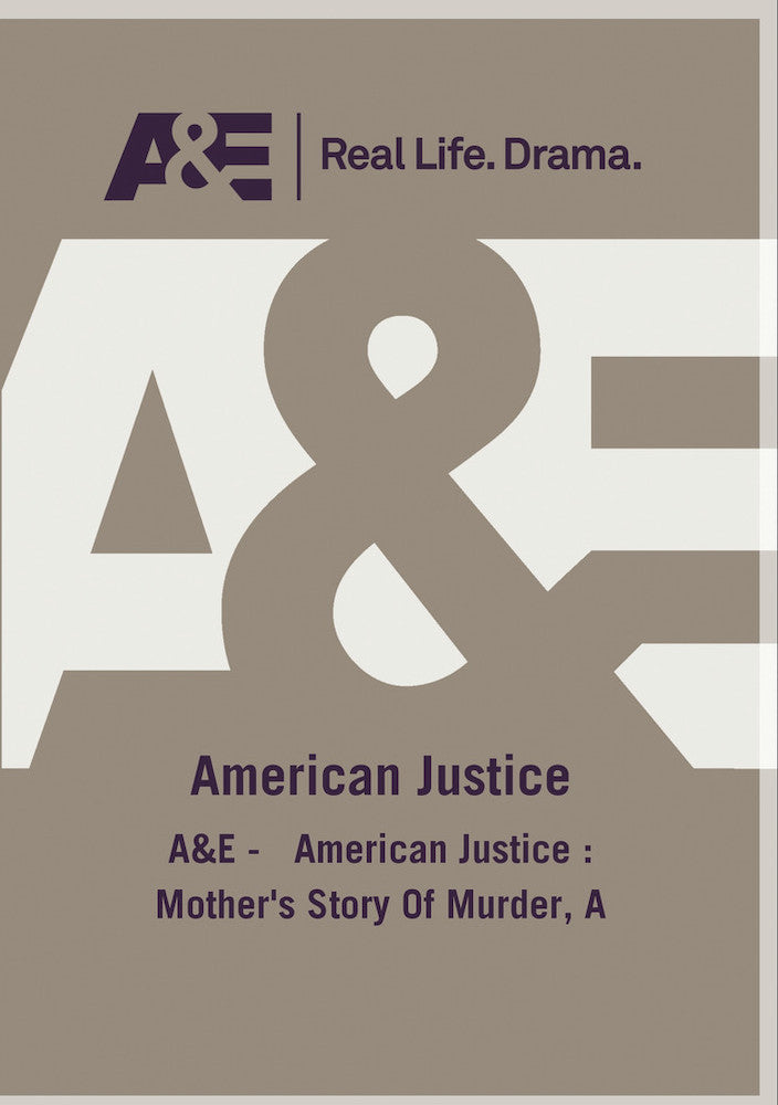 AE - American Justice A Mothers Story Of Murder - 