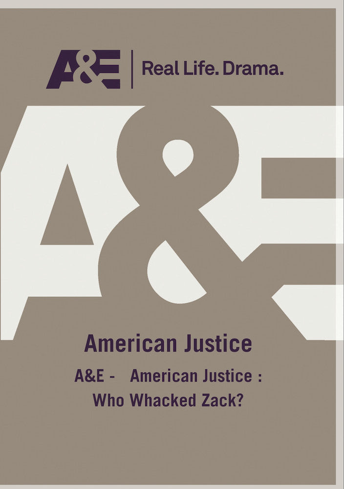 AE - American Justice Who Whacked Zack - 
