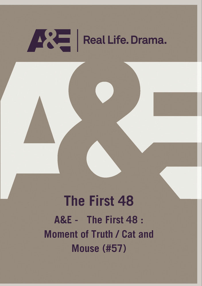 AE - The First 48 Moment Of Truth Cat And Mouse - 
