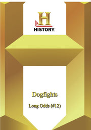 History - Dogfights Long Odds - 