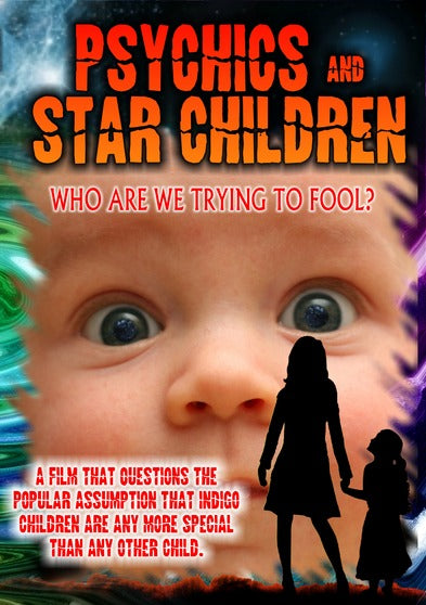 Psychics And Star Children: Who Are We Trying To Fool - 
