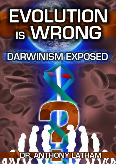Evolution Is Wrong: Darwinism Exposed - 