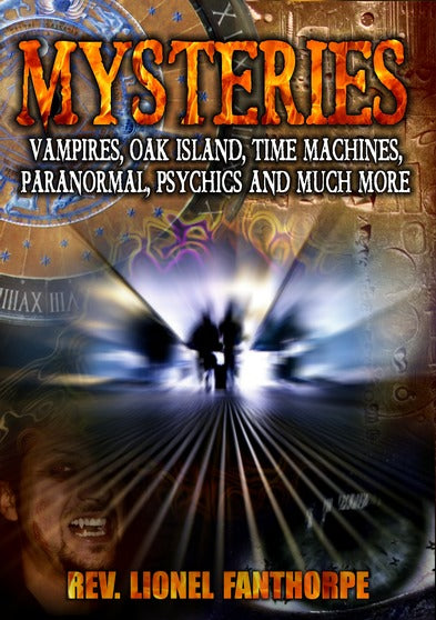 Mysteries: Vampires, Oak Island, Time Machines, Psychics And Much More - 